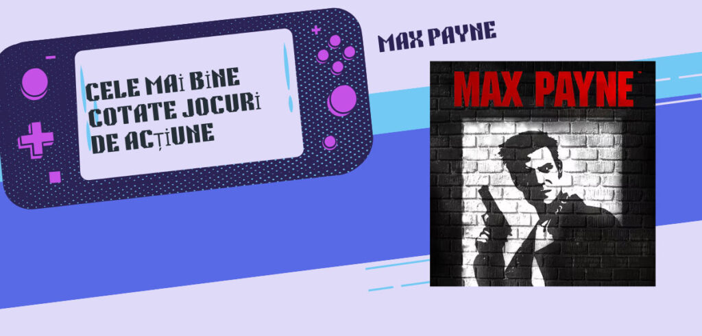 Cele mai bine cotate jocuri de acțiune - Max Payne