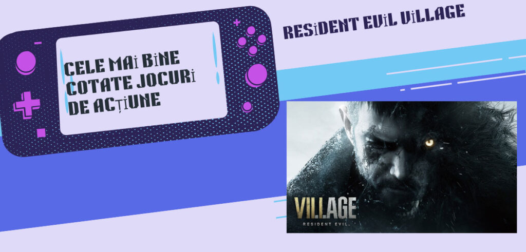 Cele mai bine cotate jocuri de acțiune - Resident Evil Village